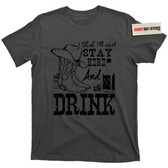 I Think I'll Just Stay Here and Drink Merle Haggard Outlaw Tee T Shirt
