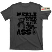 Merle Haggard You're Walking on the Fightin Side of Me Outlaw T Shirt