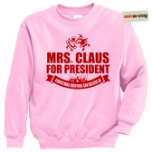 Mrs Claus for President North Pole Tacky Sweatshirt