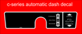 C SERIES AUTOMATIC DASH DECAL