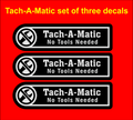 TACH A MATIC DECAL SET OF THREE FOR 1985 THROUGH 89