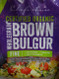 Chef's Choice Organic Brown Bulgur 2KG | Fairdinks