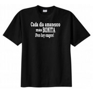 Cada Dia Amanezco Mas Bonita iPero Hoy Exagere T-shirt