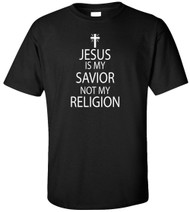 Jesus Is My Savior Not My Religion Adult T-Shirt