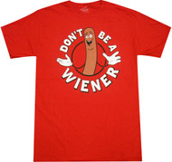 Sausage Party Don't Be a Wiener Adult T-Shirt