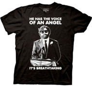 The Hangover T-shirt- He Has Voice of an Angel It's Breathtaking