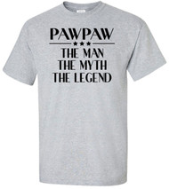 PawPaw The Man The Myth The Legend Adult T-Shirt