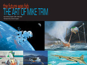 The Future Was FAB: The Art of Mike Trim Ltd. Hardcover