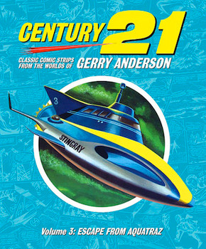 Century 21: Escape From Aquatraz - Classic Comic Strips Vol 3 softcover (978-1-905287-32-1)