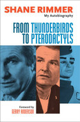 From Thunderbirds to Pterodactyls: My Autobiography (Hardcover)