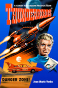 Thunderbirds - Danger Zone - By Joan M. Verba