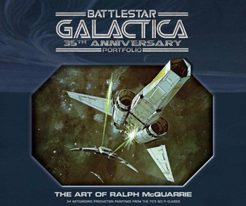 Battlestar Galactica The Art of Ralph McQuarrie