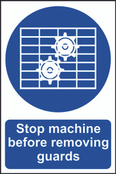 Stop Machine Before Removing Guards PVC Sign (200 x 300mm)