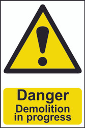 Danger Demolition In Progress PVC Sign (200 x 300mm)
