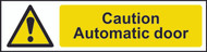 Caution Automatic Door PVC Sign (200 x 50mm)