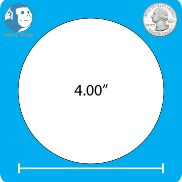 4 Inch Custom Pinback Button