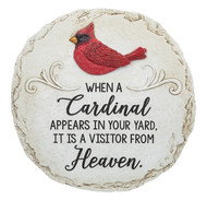 Stepping Stone "When a Cardinal appears in your yard, it is a visitor from Heaven." Polystone. Stepping stone also has a hook for hanging. Colors are Grey, Black and red. 11" diameter