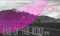 End of the Road - Passions