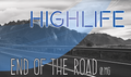 End of the Road - High Life