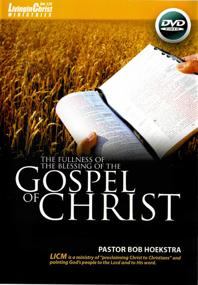 The Fullness of the Blessing of the Gospel of Christ DVD