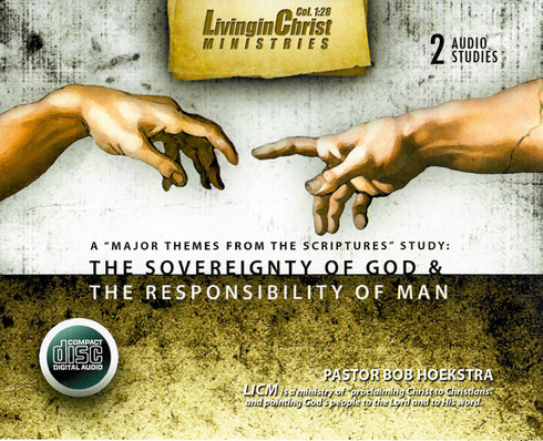The Sovereignty of God & the Responsibility of Man CD
