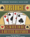 25 Ways to be a Better Defender By Barbara Seagram & David Bird 