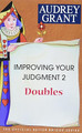 Improving Your Judgment 2 Doubles