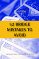52 Bridge Mistakes To Avoid By David Bird