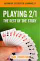 Playing 2/1: The Rest of the Story By Paul Thurston