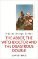 The Abbot The Witchdocter and the Disastrous Double