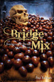 Bridge Mix: Chocolate-covered contracts and plenty of nuts