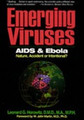   Emerging Viruses: AIDS & Ebola: Nature, Accident or Intentional-- Hardback Book