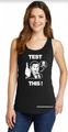 TEST THIS  Womans Tank Tee Shirt  (100% Cotton)