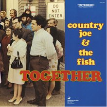 COUNTRY JOE & THE FISH - Together