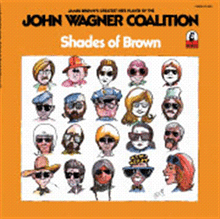 WAGNER, JOHN COALITION - Shades Of Brown