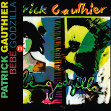 GAUTHIER, PATRICK - Bebe Godzilla