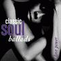 Classic Soul Ballads: Love Power