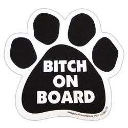 Bitch On Board Paw Magnet Bitch On Board Paw Magnet