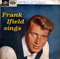 IFIELD,FRANK  -  FRANK IFIELD SINGS Oh lonesome me/ I've got a hole in my pocket/ Summer is love/ True love ways (68705/7EP)