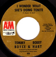BOYCE,TOMMY & BOBBY HART  -   I wonder what she's doing tonite/ The ambushers (6865/7s)