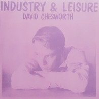 CHESWORTH/DAVID - INDUSTRY & LEISURE    (LP5576/LP)