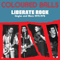 COLOURED BALLS - LIBERATE ROCK : SINGLES & MORE 1972-1975 (2LP)    (LP5574/LP)