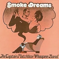 CAPTAIN MATCHBOX WHOOPIE BAND (AU) - SMOKE DREAMS ($24.95) * CD26029