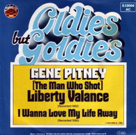 PITNEY,GENE  -   (The man who shot) Liberty Valance/ I wanna love my life away (821082/7s)