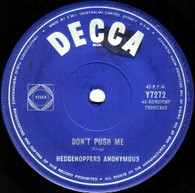 HEDGEHOPPERS ANONYMOUS  -   Don't push me/ Please don't hurt your heart for me (85126/7s)