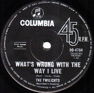 TWILIGHTS  -   What's wrong with the way I live/ 9.50 (G82470/7s)