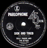 THORPE,BILLY & AZTECS  -   Sick and tired/ About love (59473/7s)