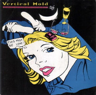 VERTICAL HOLD  -   This must be love/ She comes to me (82474/7s)