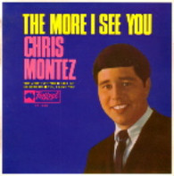 MONTEZ,CHRIS  -  THE MORE I SEE YOU The more I see you/ Call me/ Go head on/ You, I love you (G58525/7EP)