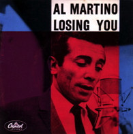 MARTINO,AL  -  LOSING YOU Losing you/ Still/ More/ There must be a way (68716/7EP)